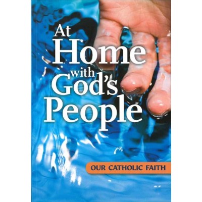 At Home with God's People Our Catholic Faith