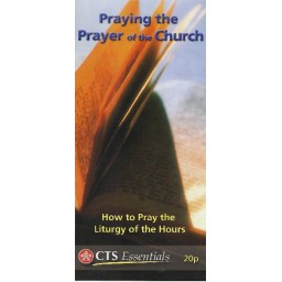 CTS Leaflet - Praying the Prayer of the Church
