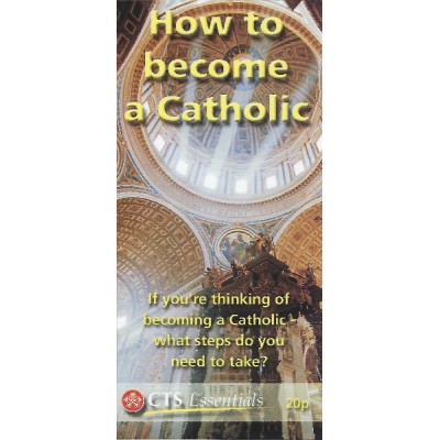 CTS Leaflet - How to become a Catholic Pkt 25