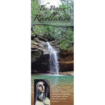 The Prayer of Recollection - St Teresa Avila