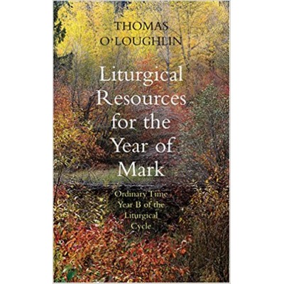 Liturgical resources for the Year of Mark Yr B