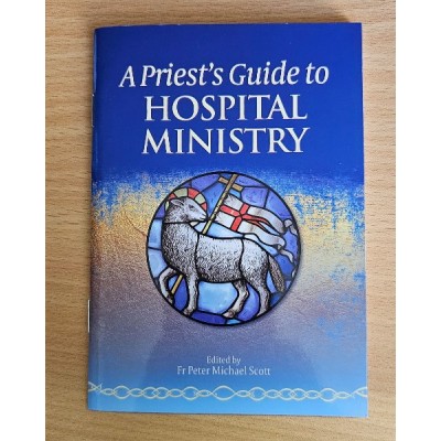 A Priest's Guide to Hospital Ministry
