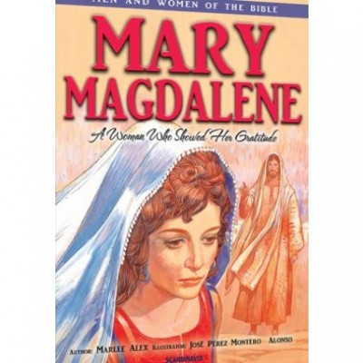 Mary Magdalene: A Woman Who Showed Her Gratitude
