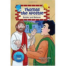 Thomas the Apostle Builder and Believer Thomas the Apostle Builder and Believer