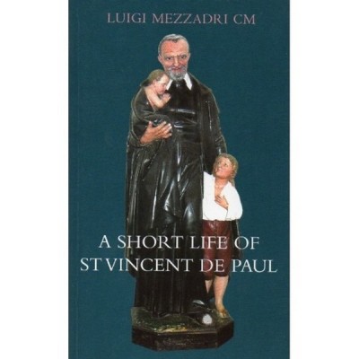 A Short Life of St Vincent De Paul