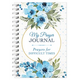 My Prayer JOURNAL - Prayer for DIFFICULT TIMES My Prayer JOURNAL - Prayer for DIFFICULT TIMES