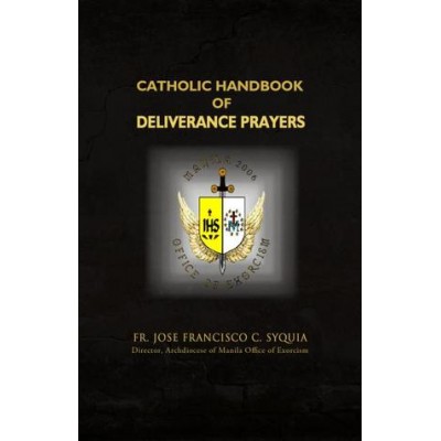 Catholic Handbook of Deliverance Prayers