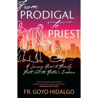 From Prodigal To Priest