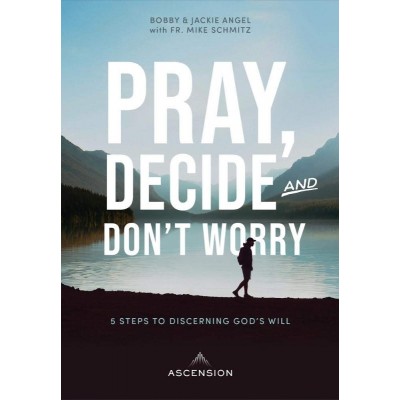 Pray, Decide and Don't Worry